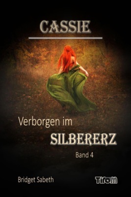 Cassie - Verborgen im Silbererz