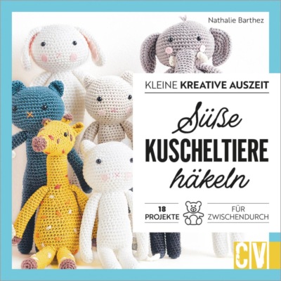 Kleine kreative Auszeit: Süße Kuscheltiere häkeln