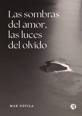 Las sombras del amor, las luces del olvido