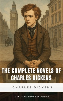 The Complete Novels of Charles Dickens