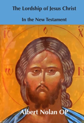 The Lordship of Jesus Christ in the New Testament