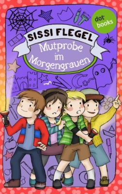 Emil und seine Freunde - Band 3: Mutprobe im Morgengrauen