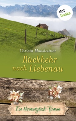 Rückkehr nach Liebenau