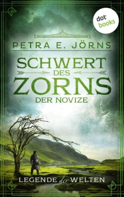 Legende der Welten - Band 3: Schwert des Zorns - Der Novize