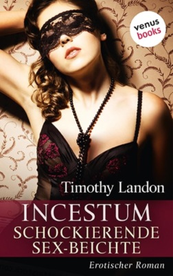 Incestum - Schockierende Sex-Beichte