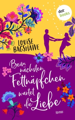 Beim nächsten Fettnäpfchen wartet die Liebe