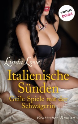 Italienische Sünden – Geile Spiele mit der Schwägerin
