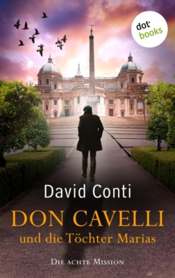 Don Cavelli und die Töchter Marias; Die achte Mission