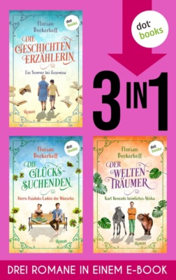 Die Geschichtenerzählerin & Die Glückssuchenden & Der Weltenträumer