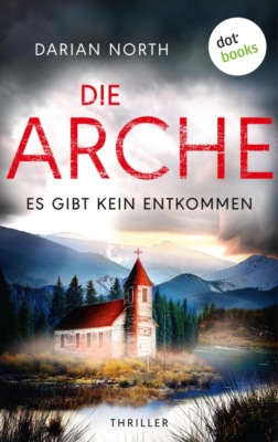 Die Arche - Es gibt kein Entkommen
