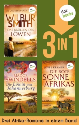 Das Brüllen des Löwen, Die Löwin von Johannesburg & Die rote Sonne Afrikas