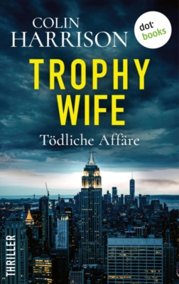 Trophy Wife – Tödliche Affäre