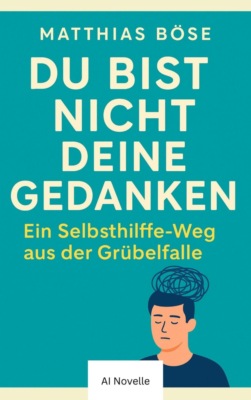 Du bist nicht deine Gedanken