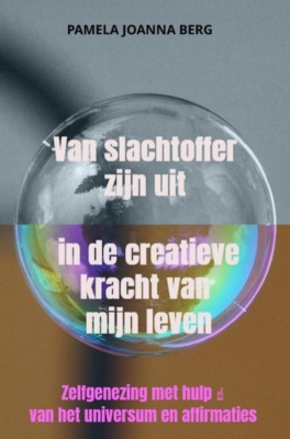 Van slachtoffer zijn uit in de creatieve kracht - van mijn leven