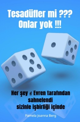 Tesadüfler mi ??? Onlar yok !!!