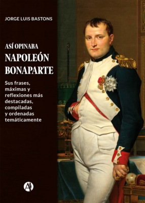 Así opinaba Napoleón Bonaparte