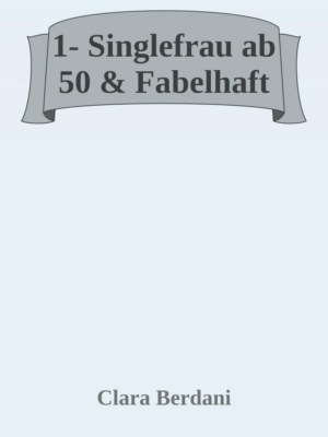 Single Frau ab 50 & fabelhaft