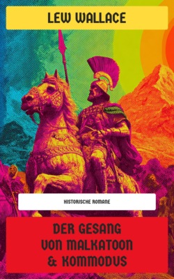 Der Gesang von Malkatoon & Kommodus