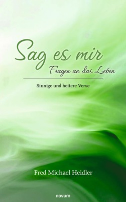 Sag es mir – Fragen an das Leben