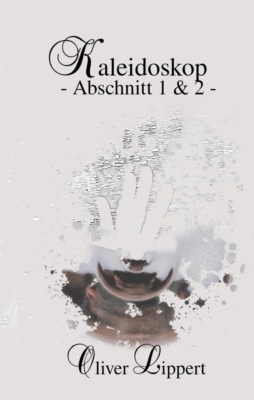 Kaleidoskop - Abschnitt 1 & 2 -