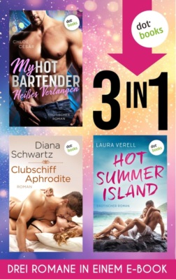 My Hot Bartender - Heißes Verlangen, Clubschiff Aphrodite & Hot Summer Island
