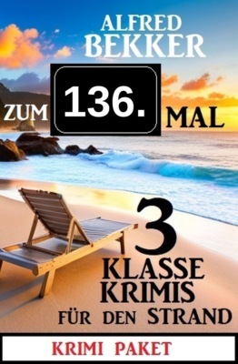 Zum 136. Mal 3 klasse Krimis für den Strand