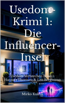 Usedom-Krimi 1: Die Influencer-Insel