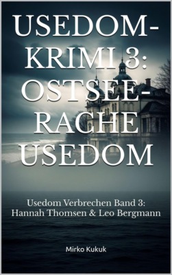 Usedom-Krimi 3: Ostsee-Rache Usedom