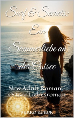 Surf & Secrets: Ein Sommerliebe an der Ostsee