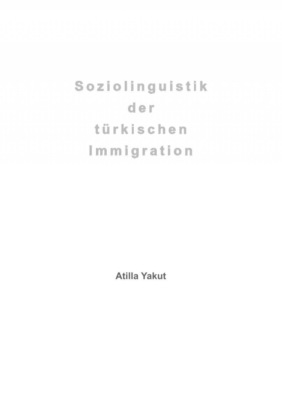 Soziolinguistik  der  türkischen  Immigration