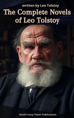 The Complete Novels of Leo Tolstoy