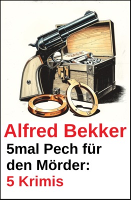 5mal Pech für den Mörder: 5 Krimis