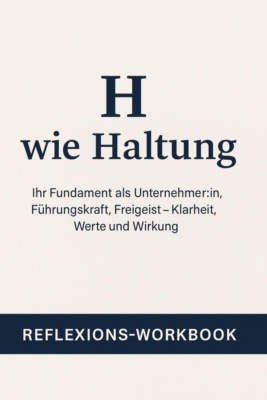 Reflexions-Workbook: Der Haltungs-Kompass