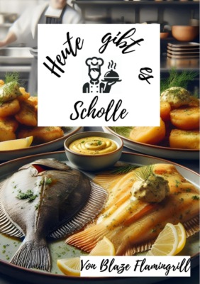 Heute gibt es - Scholle