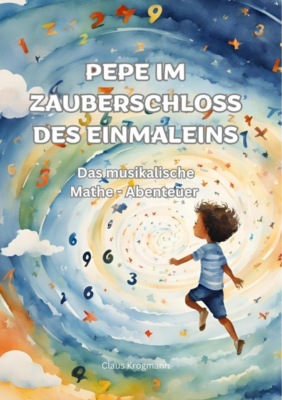 Pepe im Zauberschloss des Einmaleins