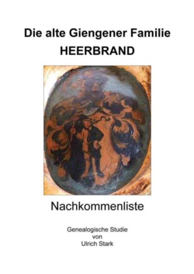 Die alte Giengener Familie HEERBRAND