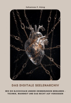 Das digitale Seelenarchiv