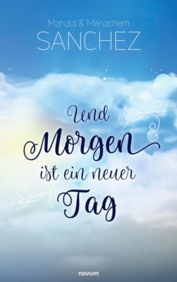 Und Morgen ist ein neuer Tag