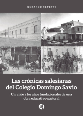 Las crónicas salesianas del Colegio Domingo Savio