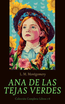 Ana de las Tejas Verdes - Colección Completa: Libros 1-8