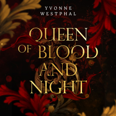 Queen of Blood and Night - Rise of the Night, Band 1 (ungekürzt)