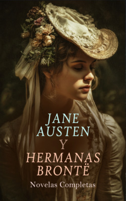 Jane Austen y Hermanas Brontë - Novelas Completas