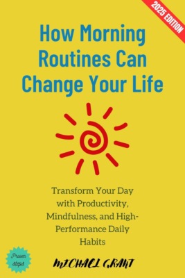 How Morning Routines Can Change Your Life: