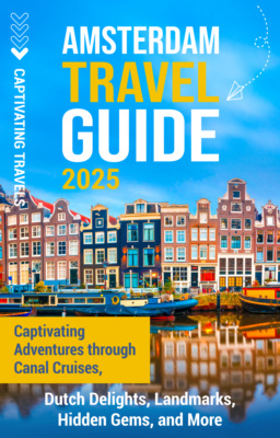 Amsterdam Travel Guide