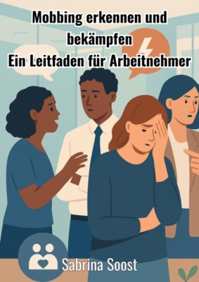 Mobbing erkennen und bekämpfen