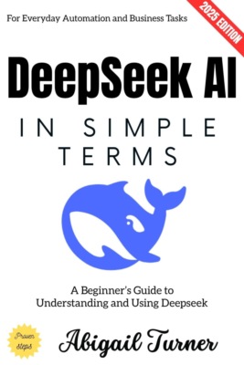 Deepseek AI in Simple Terms: