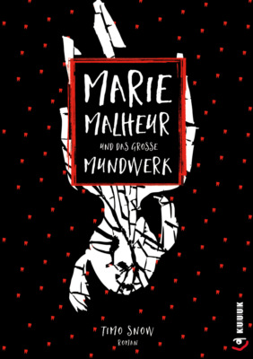 Marie Malheur und das große Mundwerk