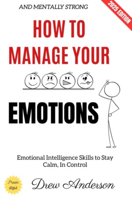 How to Manage Your Emotions: