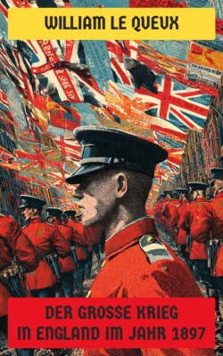 Der Große Krieg in England 1897