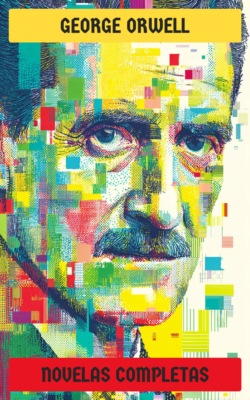 George Orwell - Novelas Completas
